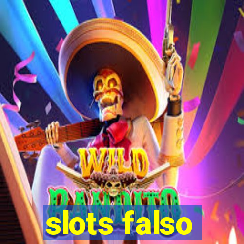 slots falso